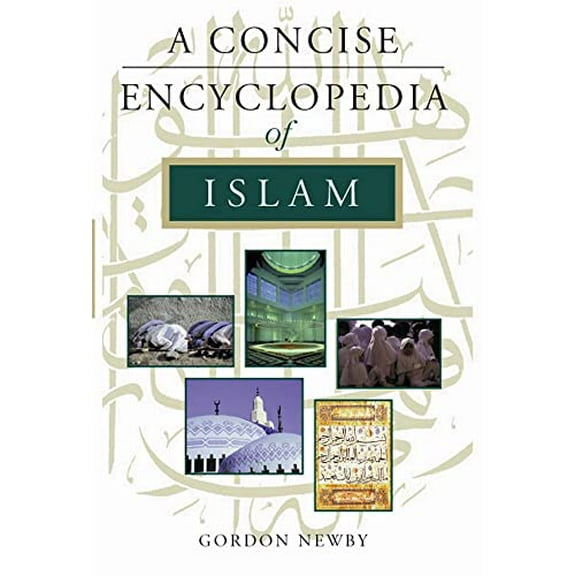 Pre-Owned A Concise Encyclopedia of Islam (Paperback) 1851682953 9781851682959