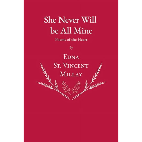 She Never Will be All Mine - Poems of the Heart, (Paperback)