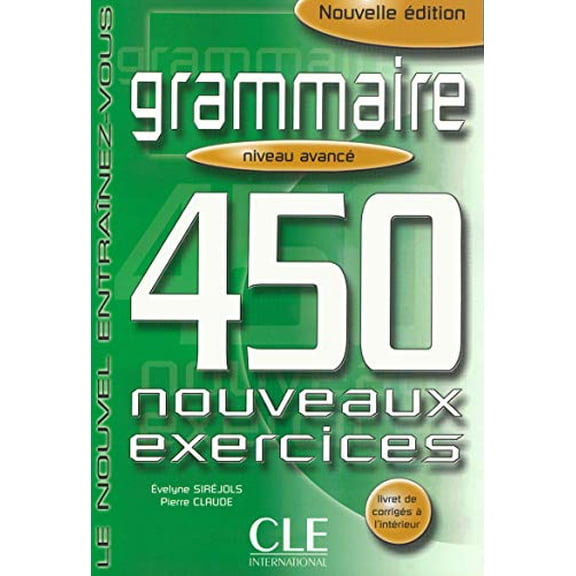 Pre-Owned Grammaire 450 Exercises Textbook + Key (Advanced) (French Edition), 9782090337426, 2090337427, Paperback, 2 edition