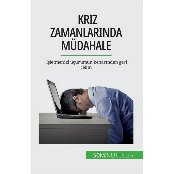 Kriz zamanlarında müdahale: İşletmenizi uçurumun kenarından geri çekin, (Paperback)