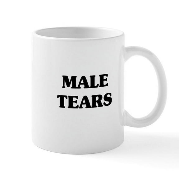 CafePress - Male Tears Mug - 11 oz Ceramic Mug - Novelty Coffee Tea Cup
