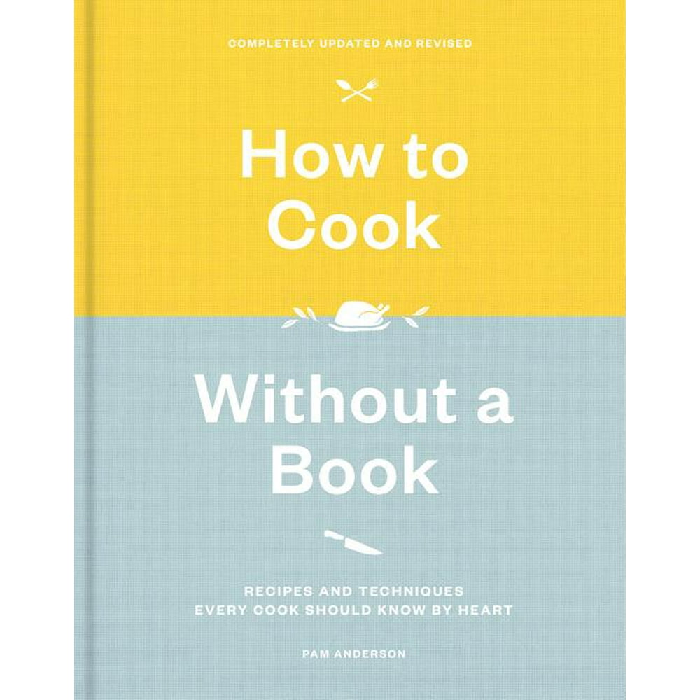 How to Cook Without a Book, Completely Updated and Revised Recipes