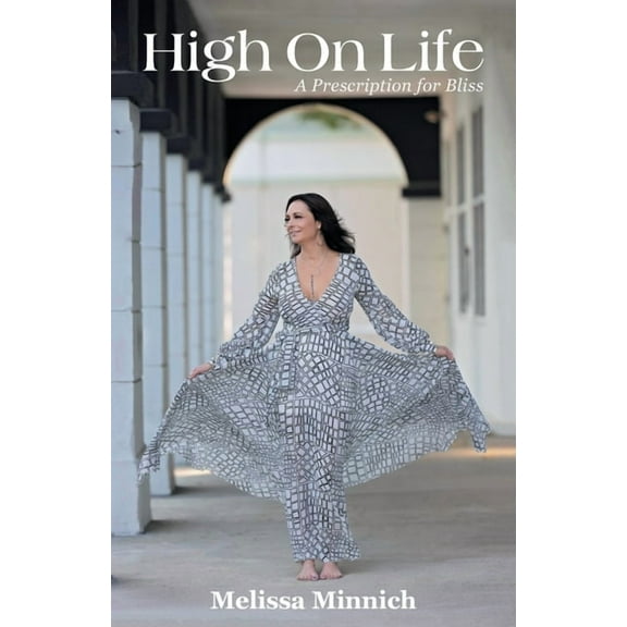 High On Life: A Prescription for Bliss, (Paperback)