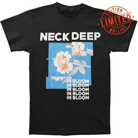 Neck Deep Band In Bloom Flower T-Shirt Cotton Unisex Tee S-4XL NE1279