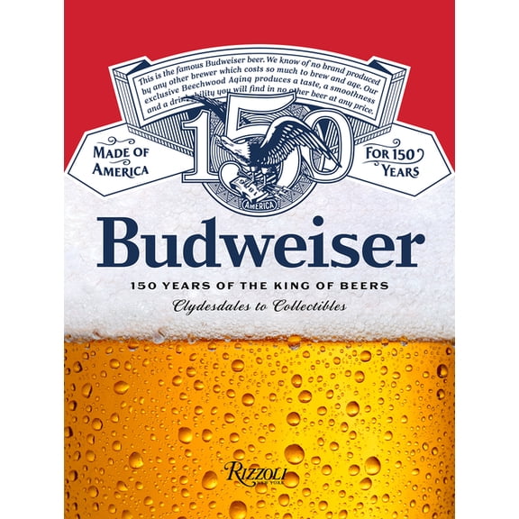 Budweiser: 150 Years of the King of Beers, (Hardcover)