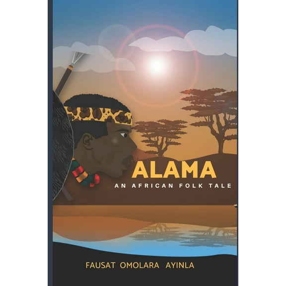 Alama: An African Folktale (Paperback)