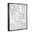 thumbnail image 3 of Stupell Industries Give It To God and Go To Sleep Black and White Wood Look Sign Jet Black Framed Floating Canvas Wall Art, 16x20, by Marla Rae, 3 of 9
