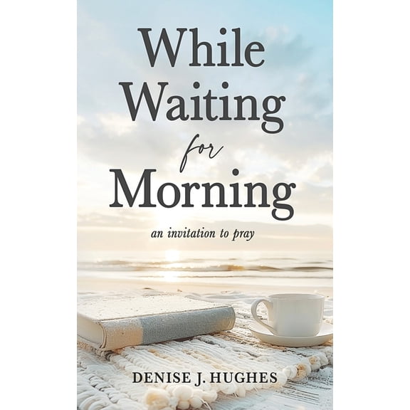 While Waiting for Morning: An Invitation to Pray, (Paperback)