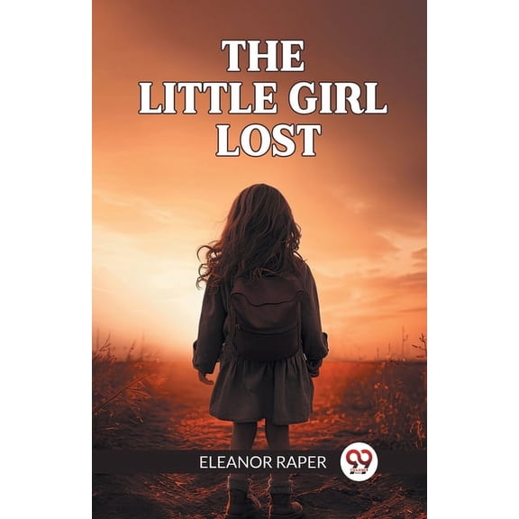 The Little Girl Lost, (Paperback)