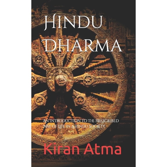 Unraveling the Hindu Pantheon: Your Esse Hindu Dharma: An Introduction to the Prescribed Way of Life in a Hindu Society, Book 56, (Paperback)