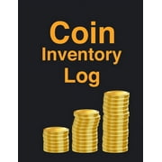 ANDREA JENSEN Coin Inventory Log Book : Wonderful Coin Inventory Log Book / Coin Collectors Book For Men And Women. Ideal Coin Book Collection For Collecting Coins. Get This Inventory Ledger And Have Best Collectors Coin Book With Yourself Forever. Acquire Books For Coin Collecting For Yourself (Paperback)