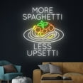 thumbnail image 3 of Handmadetneonsign More Spaghetti Less Upsetti Neon Sign, Italian Noodles Led Light, Italy Noodle, 3 of 5