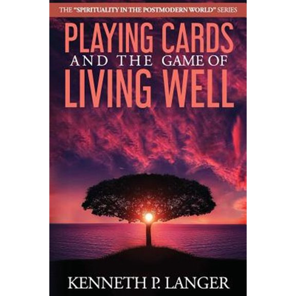 Pre-Owned Playing Cards and the Game of Living Well