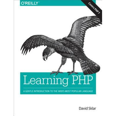 Learning PHP : A Gentle Introduction to the Web's Most Popular (Best Web Programming Language To Learn)