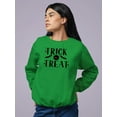 thumbnail image 2 of Trick Or Treat. Halloween Quote. Sweatshirt Women -Image by Shutterstock, Female Medium, 2 of 4