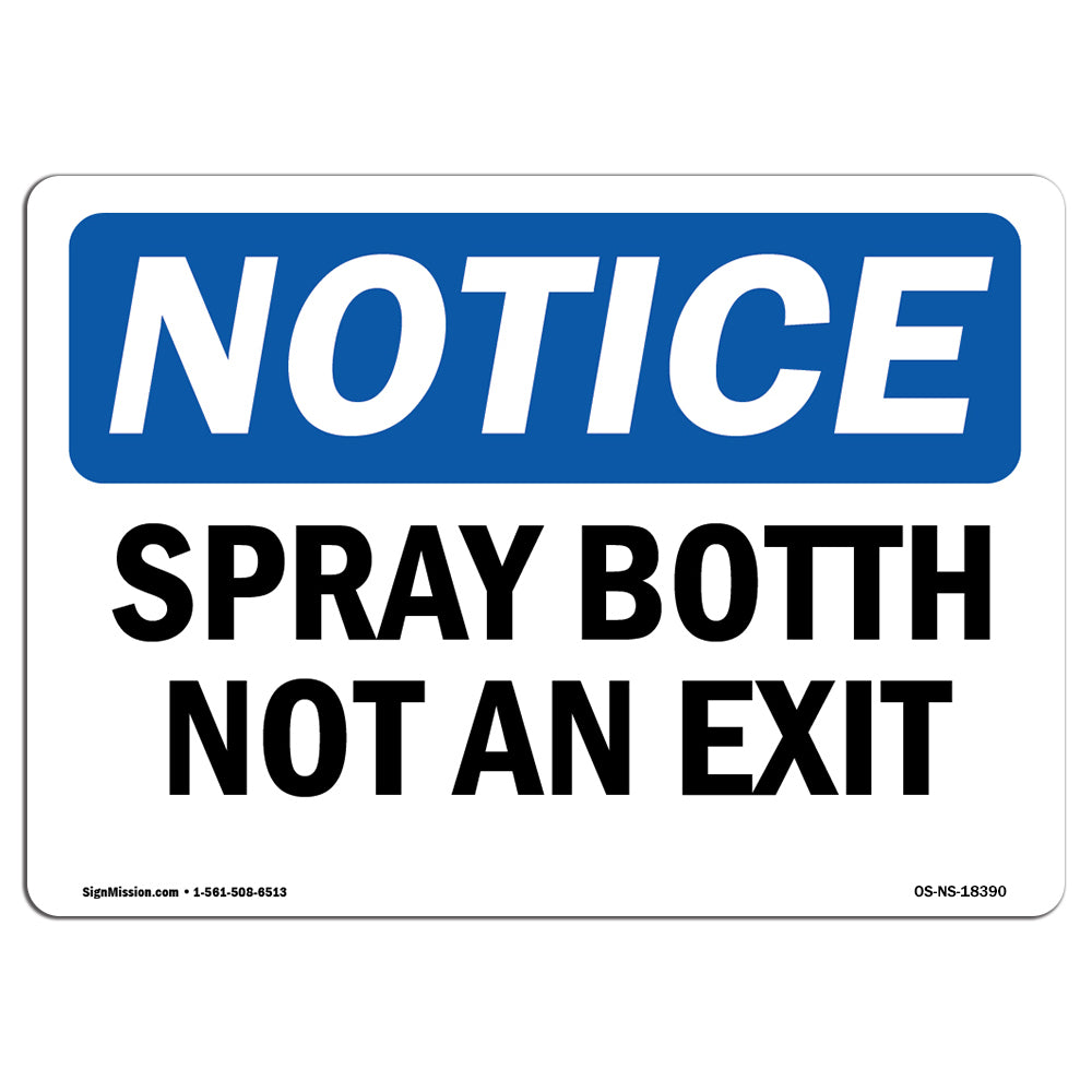OSHA Notice Spray Booth Not An Exit Sign Heavy Duty Sign or Label