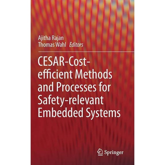 Cesar - Cost-Efficient Methods and Processes for Safety-Relevant Embedded Systems, (Hardcover)