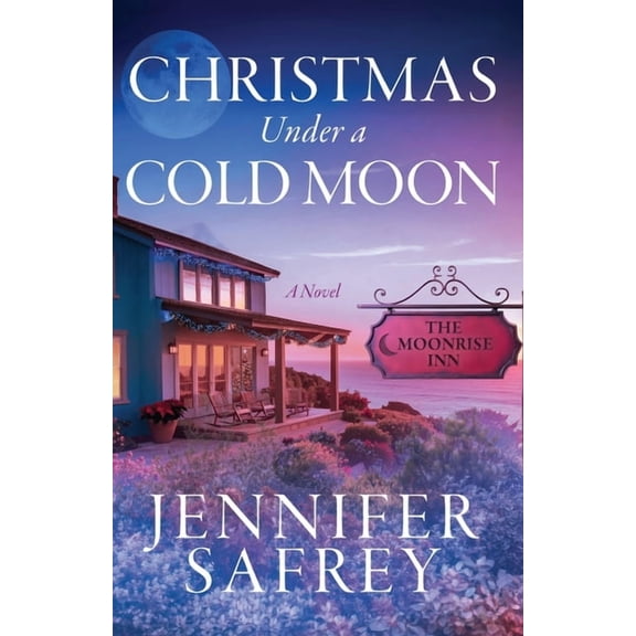 The Moonrise Inn Christmas Under a Cold Moon: A Moonrise Inn Novel, Book 2, (Paperback)