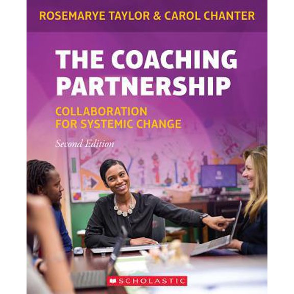 Pre-Owned The Coaching Partnership: Collaboration for Systemic Change (Paperback) 1338586823 9781338586824