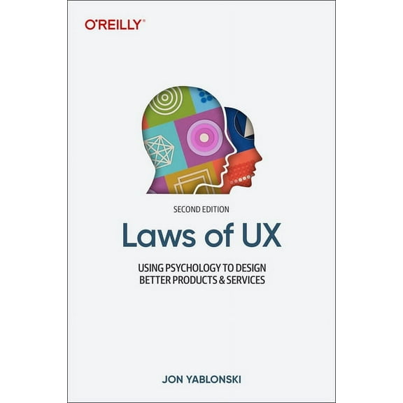 Laws of UX: Using Psychology to Design Better Products & Services (Paperback)