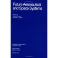 thumbnail image 1 of Pre-Owned Future Aeronautical and Space Systems (Hardcover) by University Of Virginia and S A Noor, Ahmed K Noor, Samuel L Venneri, 1 of 1