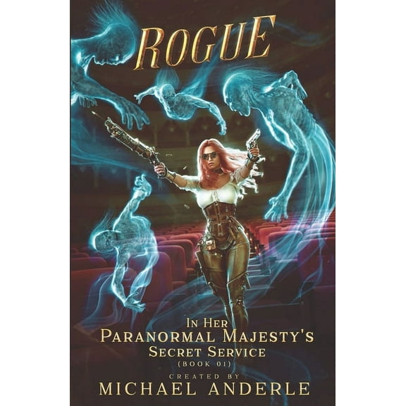 Her Paranormal Majesty's Secret Ser Rogue, Book 1, (Paperback)