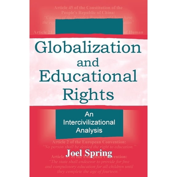 Pre-Owned Globalization and Educational Rights: An Intercivilizational Analysis (Paperback) 0805838821 9780805838824