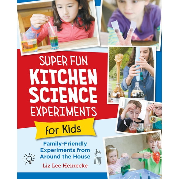 Pre-Owned Super Fun Kitchen Science Experiments for Kids: 52 Family Friendly Experiments from Around the House (Paperback) 0760390681 9780760390689