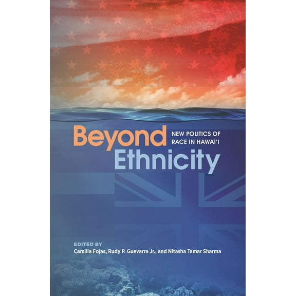 Beyond Ethnicity: New Politics of Race in Hawai'i (Hardcover)