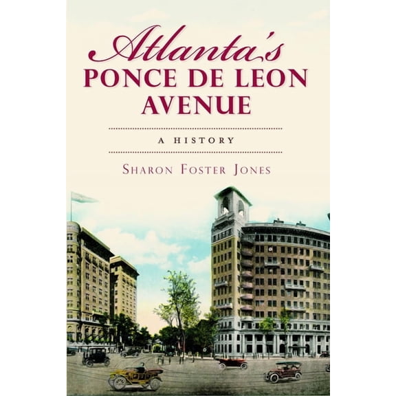 Atlanta's Ponce de Leon Avenue: A History (Paperback)
