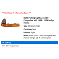 thumbnail image 2 of Right Parking Light Assembly - Compatible with 1998 - 2004 Dodge Dakota 1999 2000 2001 2002 2003, 2 of 2