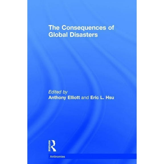 Antinomies The Consequences of Global Disasters, (Hardcover)
