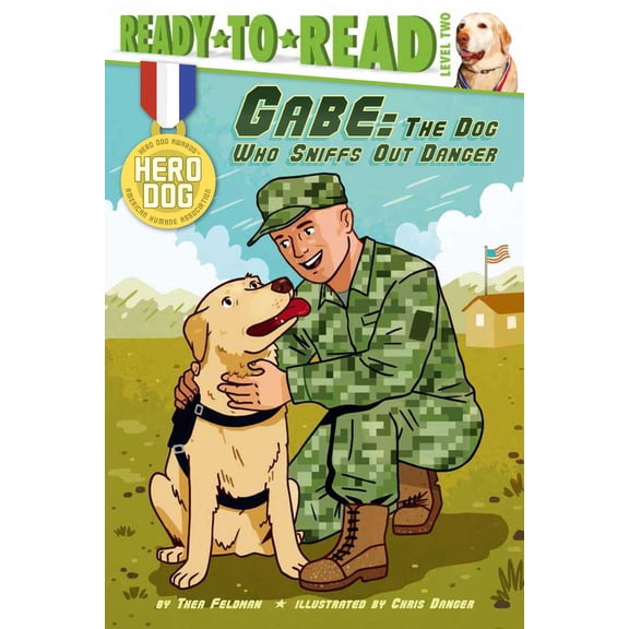 Hero Dog: Gabe : The Dog Who Sniffs Out Danger (Ready-to-Read Level 2) (Paperback)