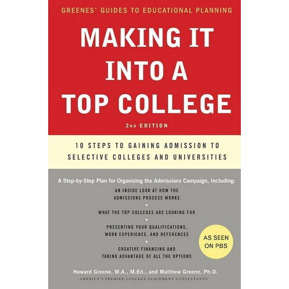 Greene's Guides Making It Into a Top College: 10 Steps to Gaining Admission to Selective Colleges and Universities, (Paperback)