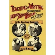 Virgil Books: Teaching and Writing Popular Fiction: Horror, Adventure, Mystery and Romance in the American Classroom (Paperback)