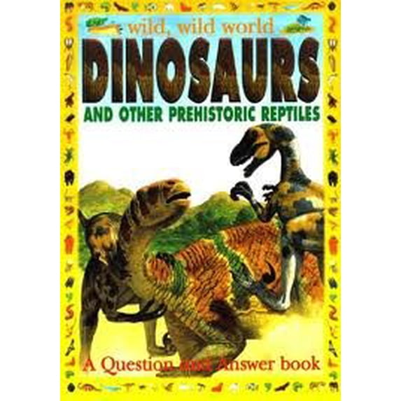 Pre-Owned Dinosaurs (Wild, Wild World), 9780752546810, 0752546813, Paperback,