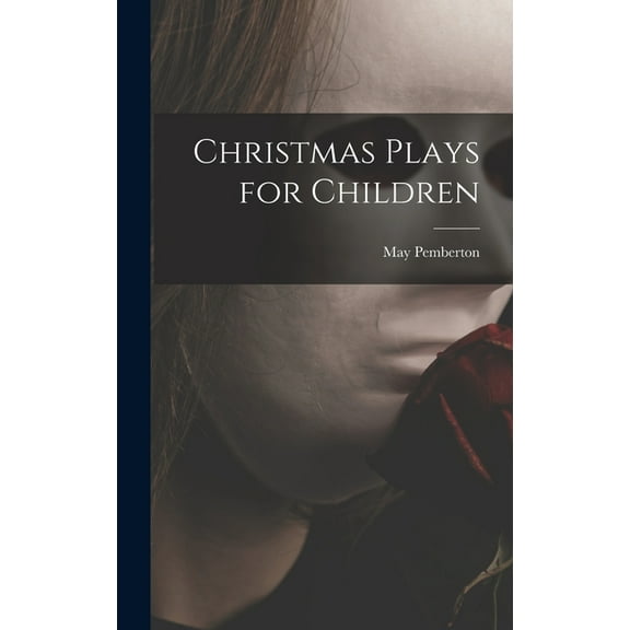 Christmas Plays for Children, (Hardcover)