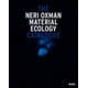 Neri Oxman: Écologie Matérielle Livre de Poche 2020 par Paola Antonelli, Anna Burckhardt – image 1 sur 6
