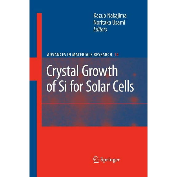 Advances in Materials Research Crystal Growth of Silicon for Solar Cells, Book 14, (Paperback)