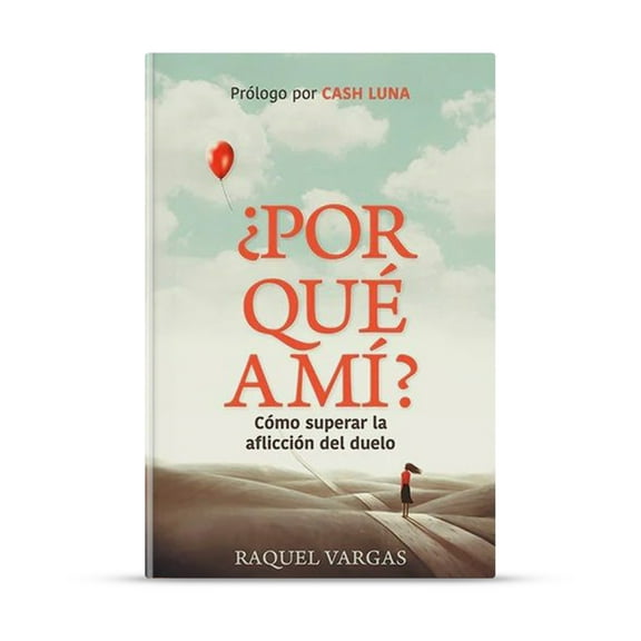 Por Que a Mi: A Self-Help Guide in Spanish Paperback Edition by Raquel Vargas