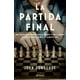 thumbnail image 1 of La Partida Final Planeta México 9786070793646, 1 of 2