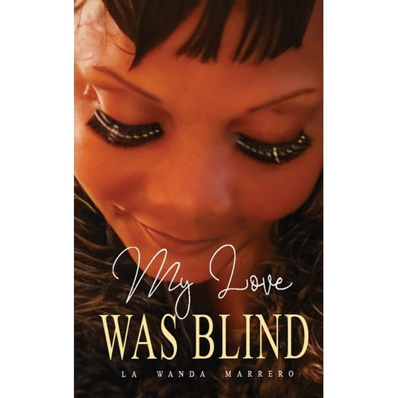 My Love Was Blind, (Hardcover)