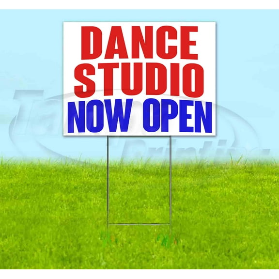 Dance Studio Now Open (18" x 24") Yard Sign, Includes Metal Step Stake