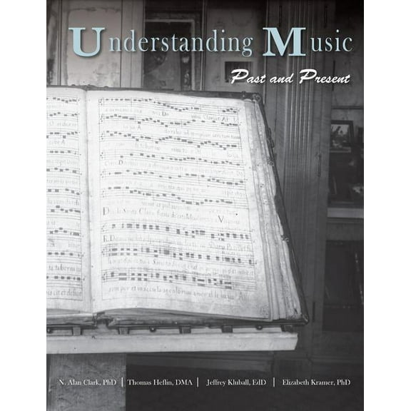Understanding Music: Past and Present, (Paperback)