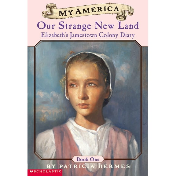 Pre-Owned Elizabeth's Jamestown Colony Diaries: Book One: Our Strange New Land (Paperback) 0439368987 9780439368988