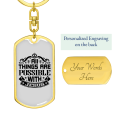 thumbnail image 3 of All Things Are Possible With Jesus Stainless Steel or 18k Gold Premium Swivel Dog Tag Keychain, 3 of 8