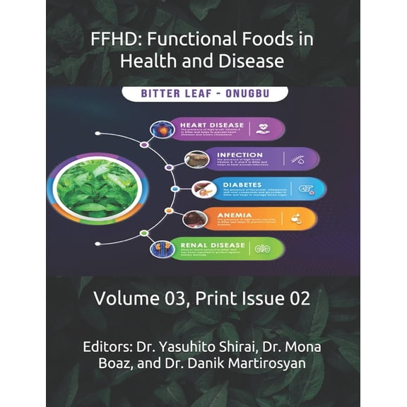 The Journal of Functional Foods in Health and Disease (Volume 3): Ffhd : Functional Foods in Health and Disease: Volume 03, Print Issue 02 (Series #2) (Paperback)