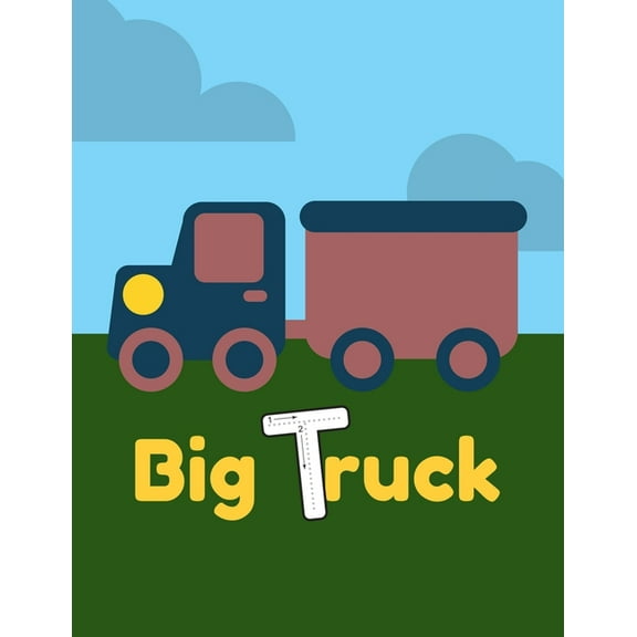 Big truck: A Perfect car activity book for kids ages 4-8 -(A-Z ) Handwriting & Number Tracing & The maze game & Coloring, (Paperback)