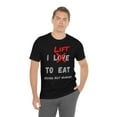 thumbnail image 6 of I LIFT TO EAT Never Not Hungry Funny Body Building Gym Tshirt S-3XL, 6 of 9