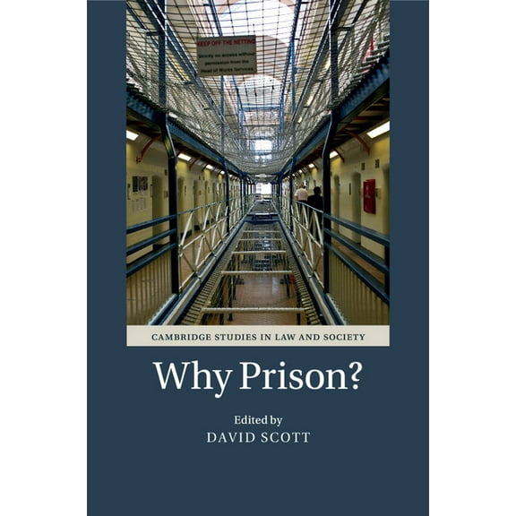 Cambridge Studies in Law and Society Why Prison?, (Paperback)